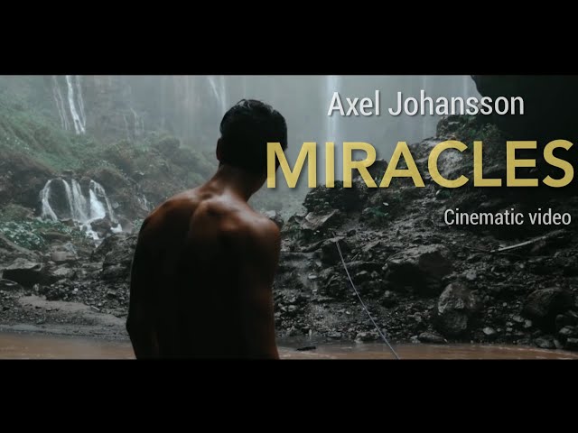 Axel Johansson - Miracles (video) class=