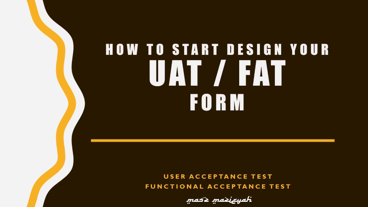 How to design Test Case Scenario for UAT & FAT