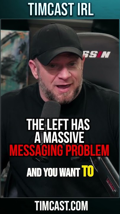 The Left Has A MASSIVE Messaging Problem - YouTube