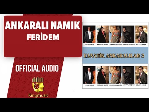 Ankaralı Namık - Feridem - ( Official Audio )