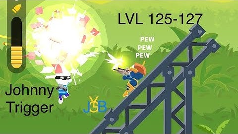 Johnny Trigger levels 125-127