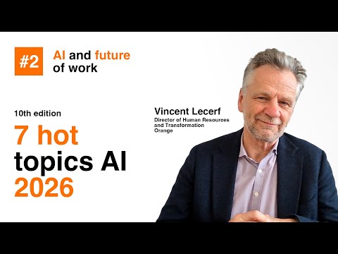 2. AI and future of work - AI: 7 hot topics for 2026