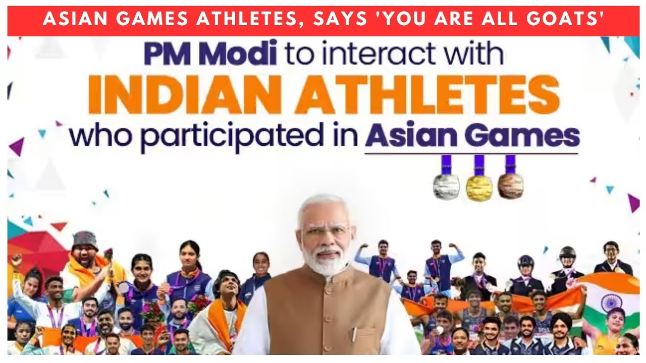 PM modi addresses Asian Games athletes, says 'you are all goats'