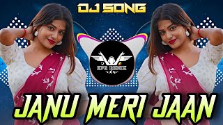 Janu Meri Jaan DJ SONG KPR REMIX 