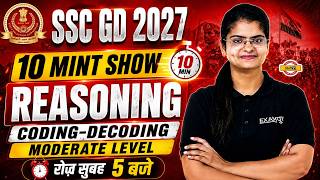 SSC GD 2027 || 10 MINT SHOW || REASONING || CODING &amp; DECODING || BY PREETI MAM