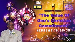 Mission Sunday-12/13/2020 I 11AM l "The Value Of One's Christian Commitment" l Bishop Chambers Sr.