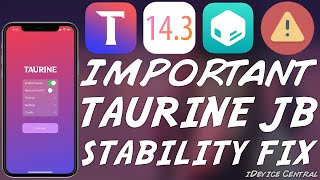IMPORTANT Taurine JAILBREAK Stability FIX RELEASED For iOS 14.0 - 14.3 | Fix Battery Drain / Jetsam
