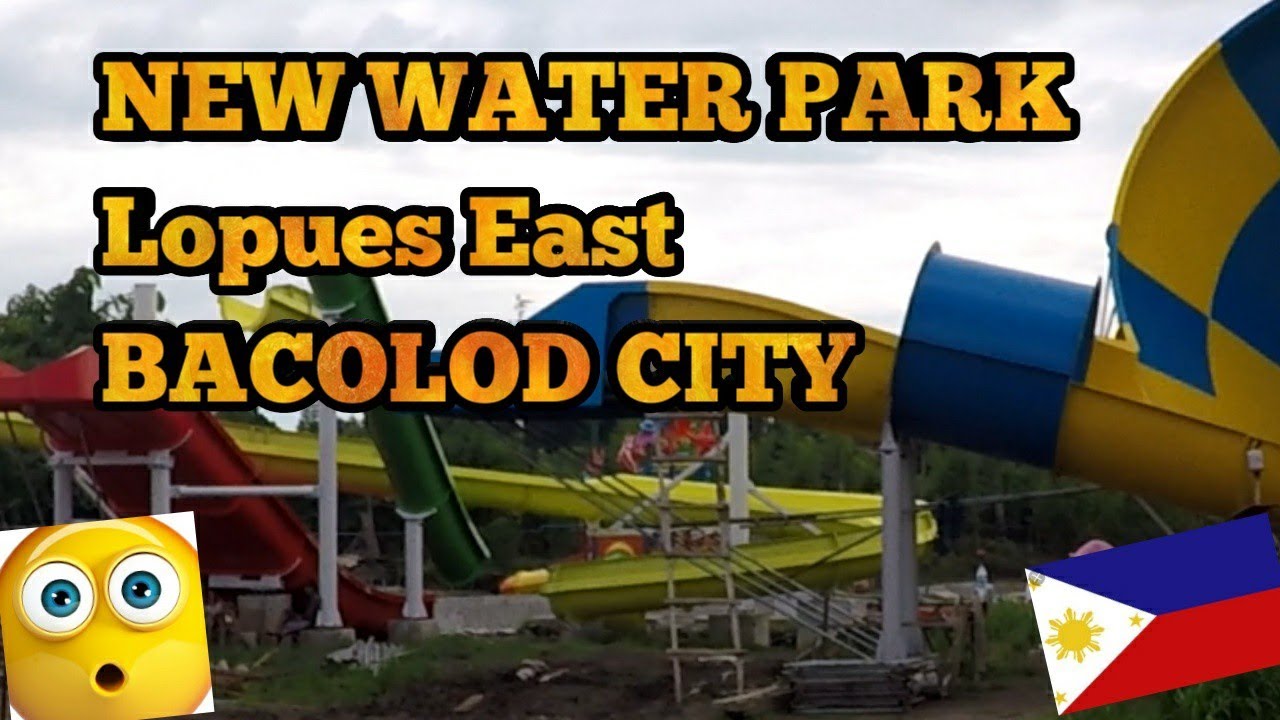 Bacolod city Philippines. -A NEW WATER PARK