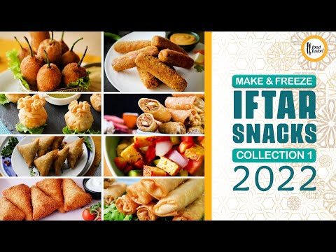 8 Make & Freeze  Iftar Ideas / Snacks Collection 1 2022- Ramazan Special By Food Fusion