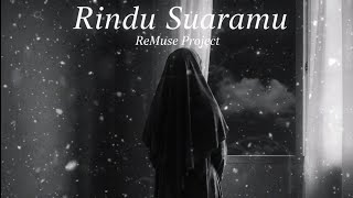 Rindu Suaramu - ReMuse Project (Lyrics Video)