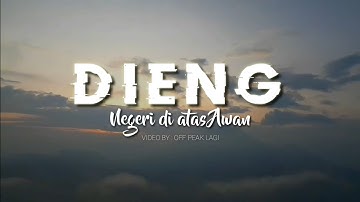 DIENG - Negeri di atas Awan (CINEMATIC)