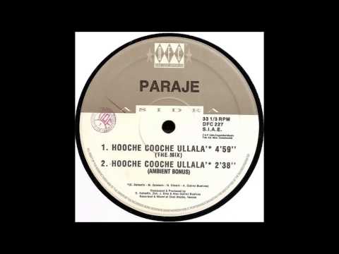 Paraje — Paraje - Hooche Cooche Ullala' (The Mix)