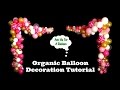 Organic Balloon Decoration Tutorial