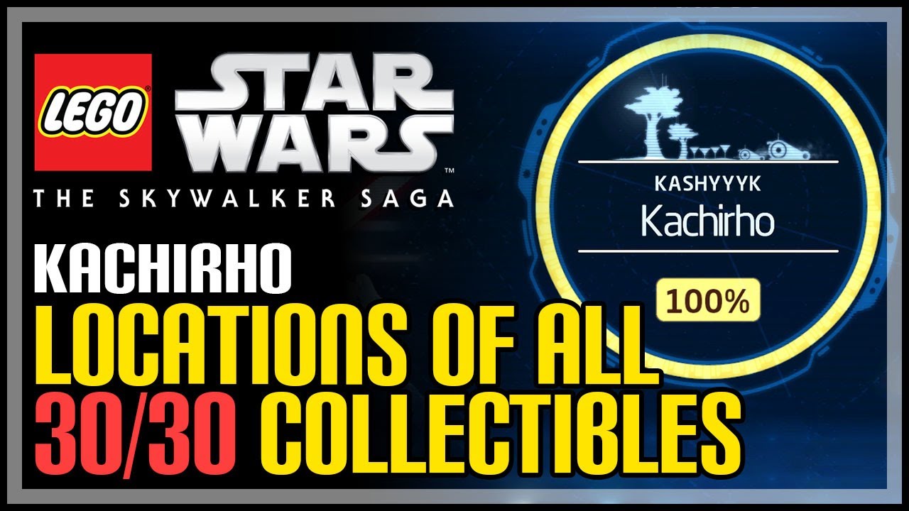 All Kashyyyk Kachirho Collectibles LEGO The Skywalker Saga (100 Guide