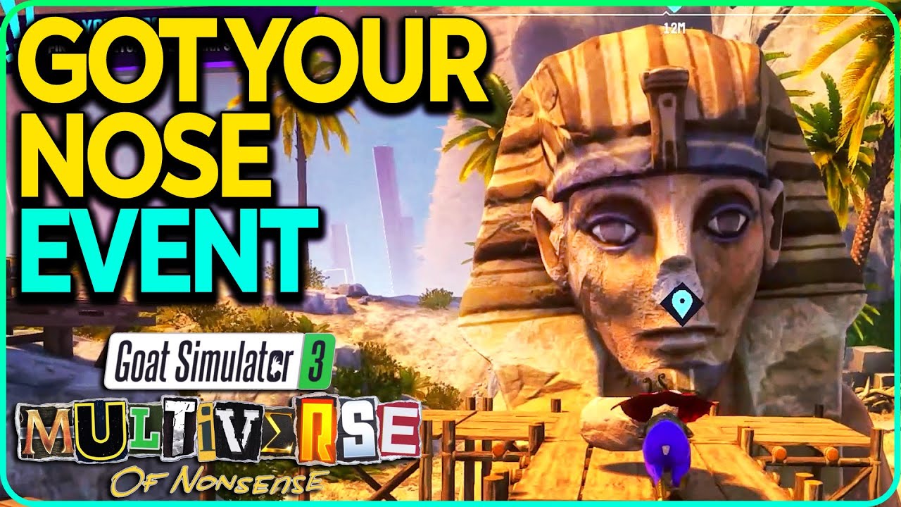 Got Your Nose Event Goat Simulator 3 - YouTube