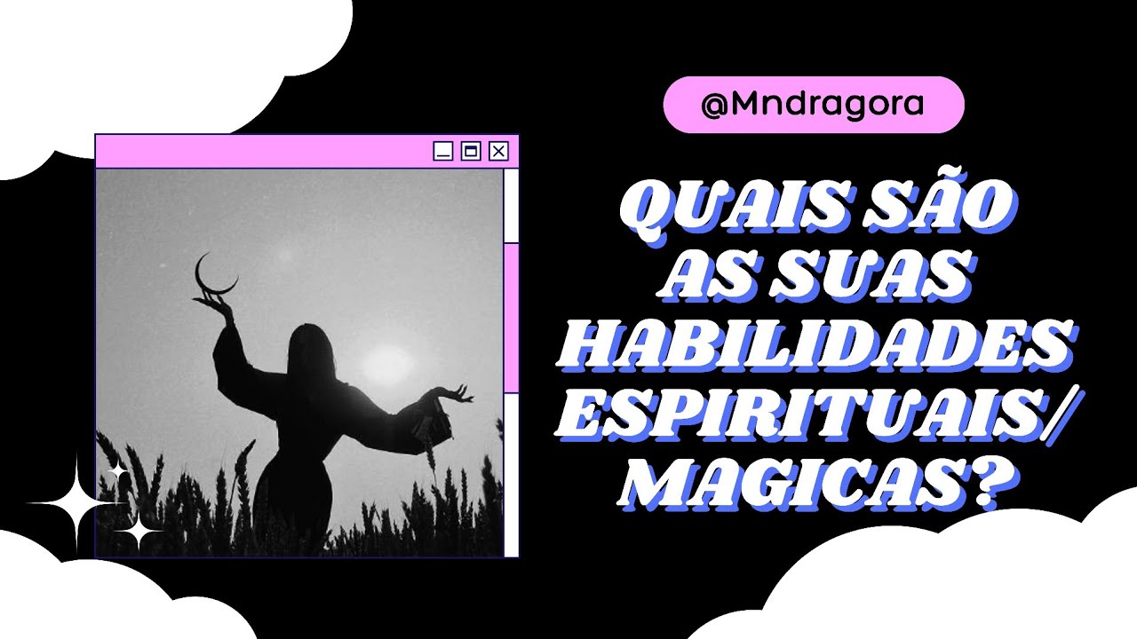 🔮 🌙 QUAIS SÃO AS SUAS HABILIDADES ESPIRITUAIS/ MAGICAS? Vamos descobrir juntos os seus DONS!