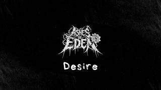 Desire — Ashes of Eden (Acoustic Version)