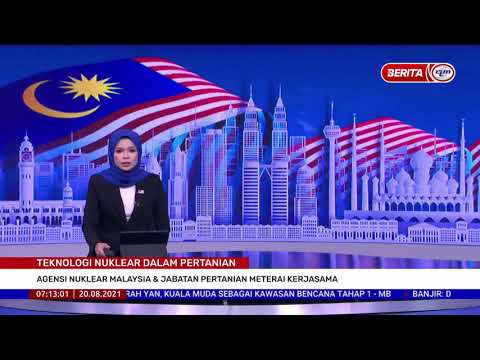 20 OGOS 2021-BERITA PAGI-AGENSI NUKLEAR MALAYSIA & JABATAN PERTANIAN METERAI KERJASAMA