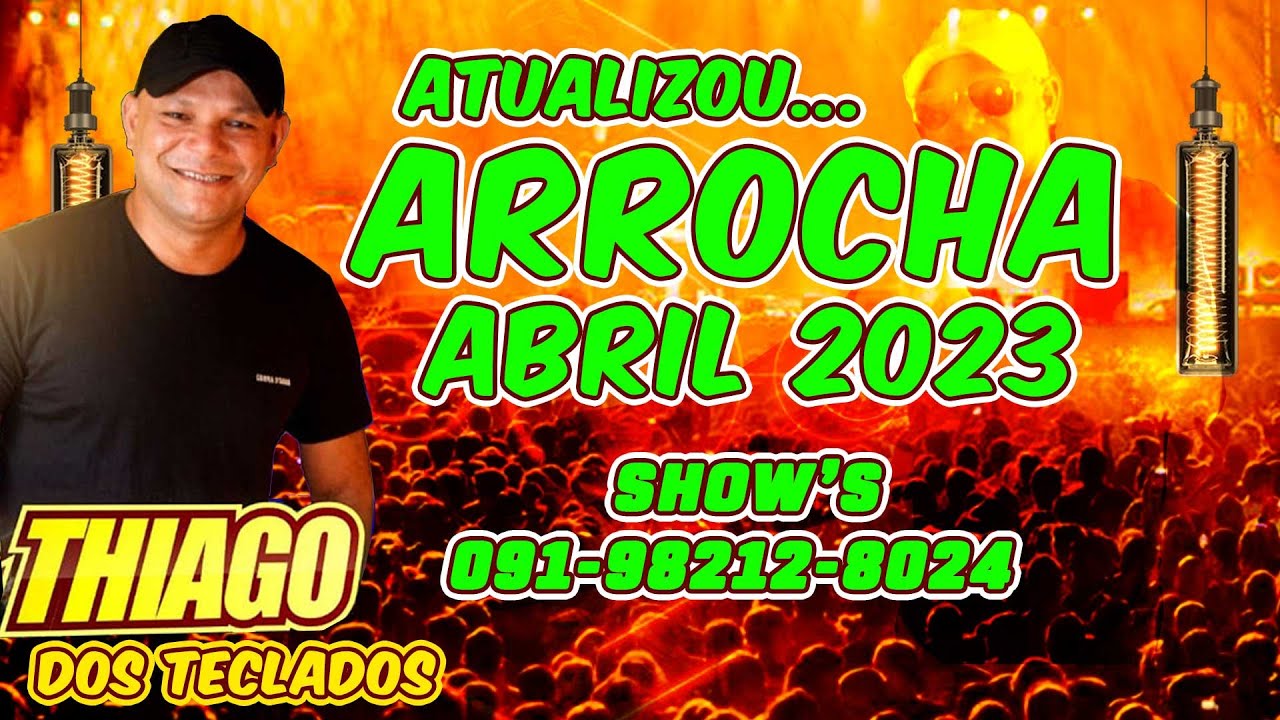 🎶ARROCHA ABRIL 2023  - THIAGO DOS TECLADOS🎹