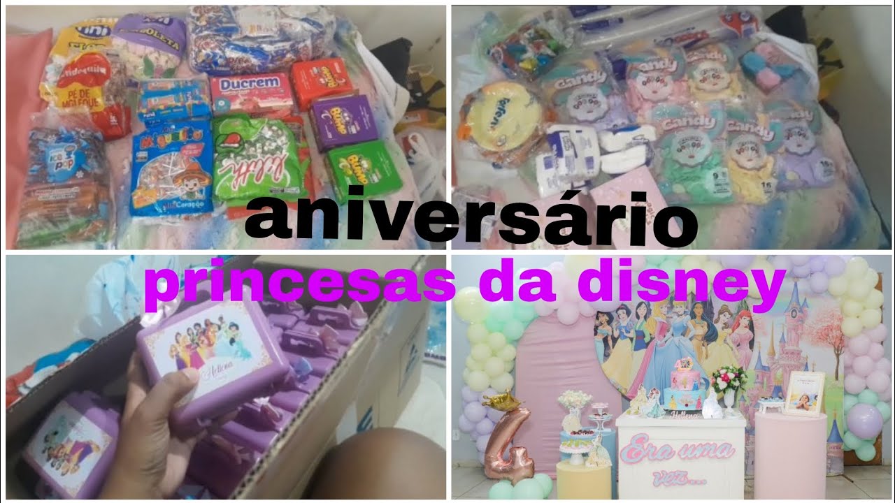 Organização do aniversário de 4 anos da minha filha/ tema princesas da disney/ doces, lembracinhas😍🥳