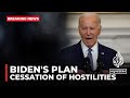 Biden: Urges Israel, Hamas to take the deal – ‘we can’t lose this moment’