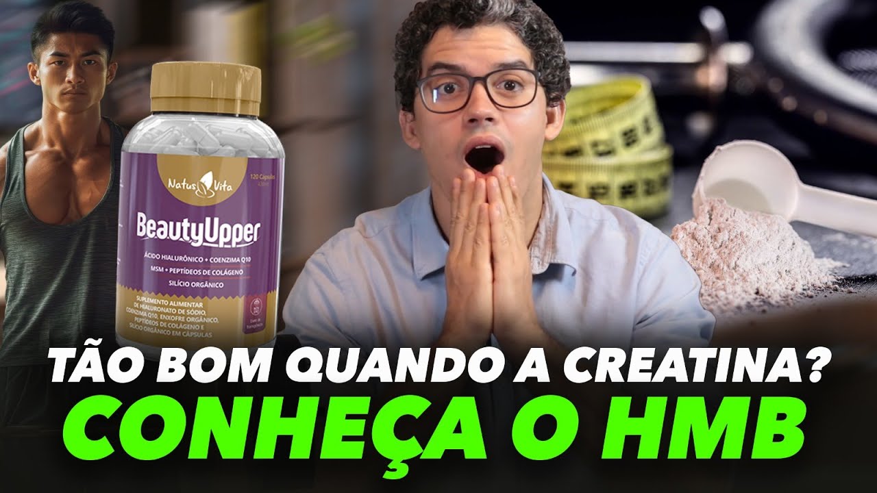 TÃO BOM QUANTO A CREATINA? CONHEÇA O HMB