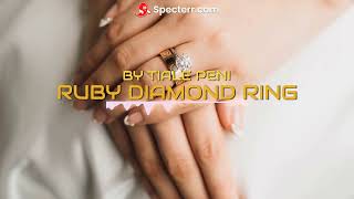 Ruby Diamond Ring by Tiale Peni