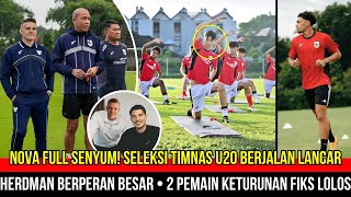 🔴REGENERASI TIMNAS TERJAMIN! Herdman Dampingi Nova Pilih Talenta Terbaik~2 Pemain Baru Langsung Fix