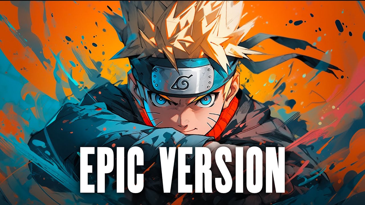 Naruto Main Theme   EPIC VERSION