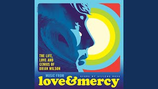Believe (From “Love & Mercy – The Life, Love And Genius Of Brian Wilson” Soundtrack)
