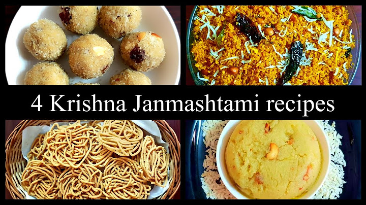Shri Krishna Janmashtami recipes / ಶ್ರೀ ಕೃಷ್ಣ ಜನ್ಮಾಷ್ಟಮಿ ಸ್ಪೆಷಲ್ ರೆಸಿಪಿಗಳು