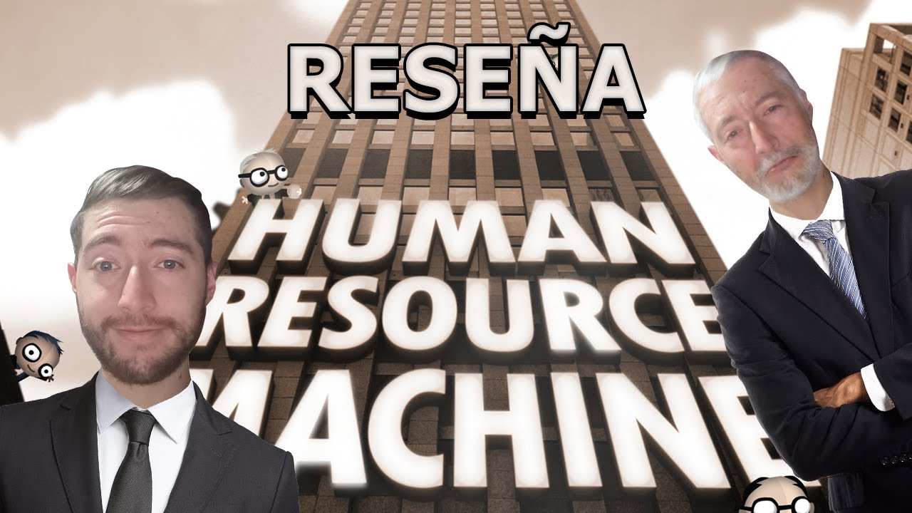 RESEÑA - HUMAN RESOURCE MACHINE 