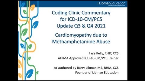 ICD-10 Coding Clinic Update (Q3&Q4 2021): Cardiomyopathy due to Methamphetamine Abuse