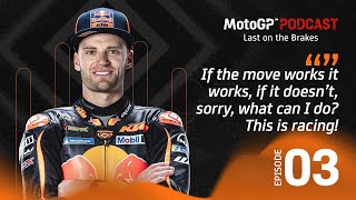 Last on the Brakes with Brad Binder 🎙️ | MotoGP™ Podcast