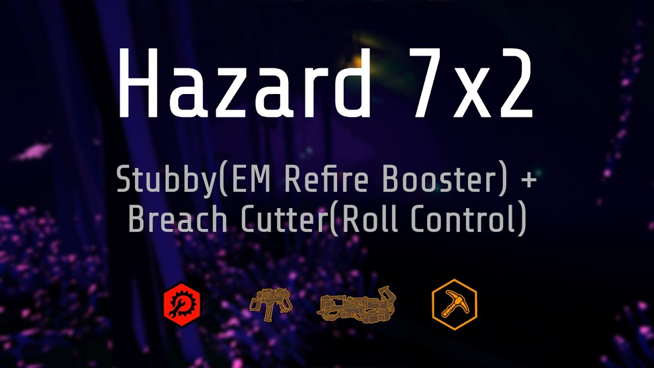 DRG Hazard 7x2 True Solo Engineer Stubby(EM Refire Booster) + Breach Cutter(Roll Control)