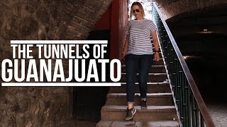 THE TUNNELS OF GUANAJUATO | Eileen Aldis