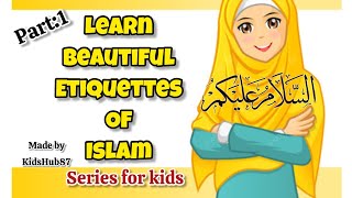 Salam for kids|Islamic Etiquettes For Kids|Islamic Manners|Islamic Cartoons|ٱلسَّلَامُ عَلَيْكُم
