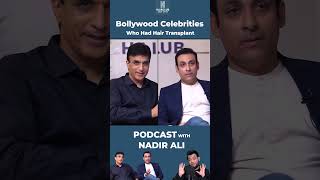 Bollywood celebrities and hair restoration — discussed in Hair Club’s podcast with Nadir Ali.