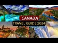 Canada travel guide 2024 best places to visit in canada  top attractions to visit in canada 2024