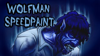 I Can't Protect You From This - Wolfman/Werewolf Speedpaint
