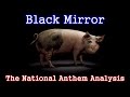 Black Mirror Analysis: The National Anthem