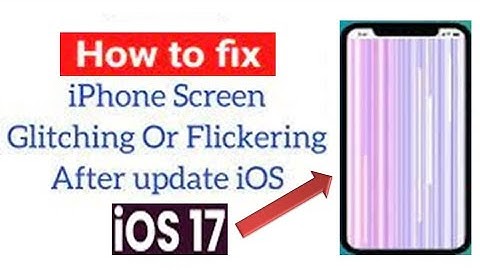 How To Fix iPhone Screen Flickering Issue After iOS 17 update 2023