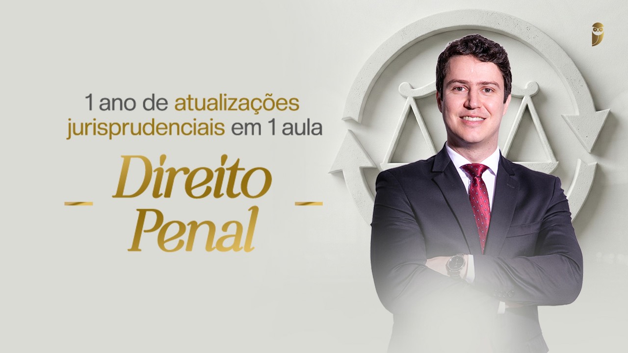 1 ano de atualizações jurisprudenciais em 1 aula - Direito Penal