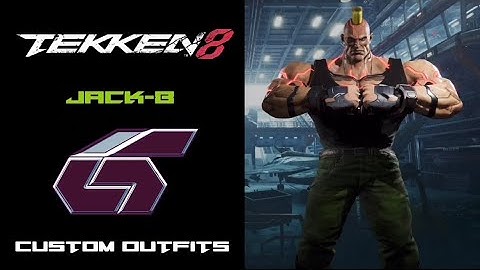 Tekken 8 - Jack 8 Custom Outfits