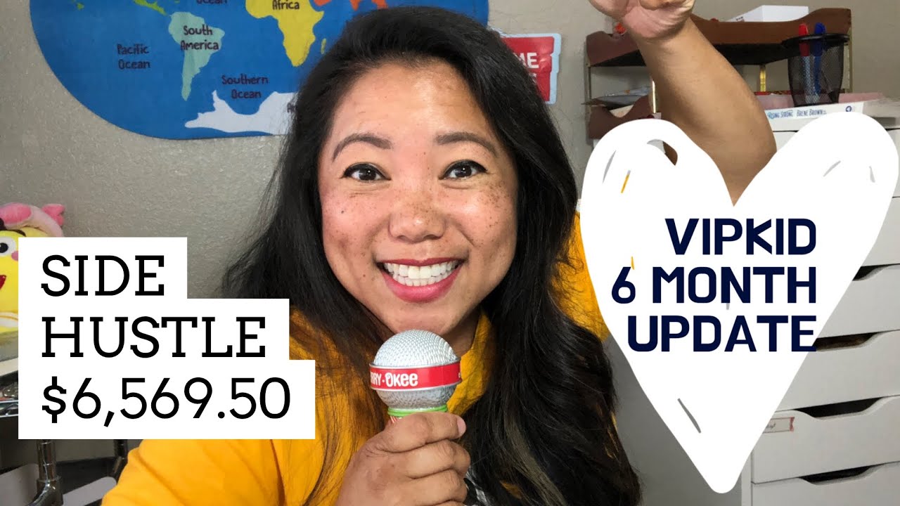 VIPKID 6 MONTH UPDATE // SIDE HUSTLE - YouTube