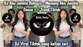 DJ AKU JOMBLO BAHAGIA - MEMANG AKU JOMBLO TAPI AKU SELOW || JOMBLO BAHAGIA DANCE 🇧🇷 TREND TIKTOK 🔥🔥🔥