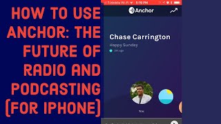 How to use Anchor: the future of radio and podcasting (for iPhone) [2017]