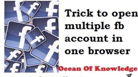How To open multiple facebook accounts in one browser