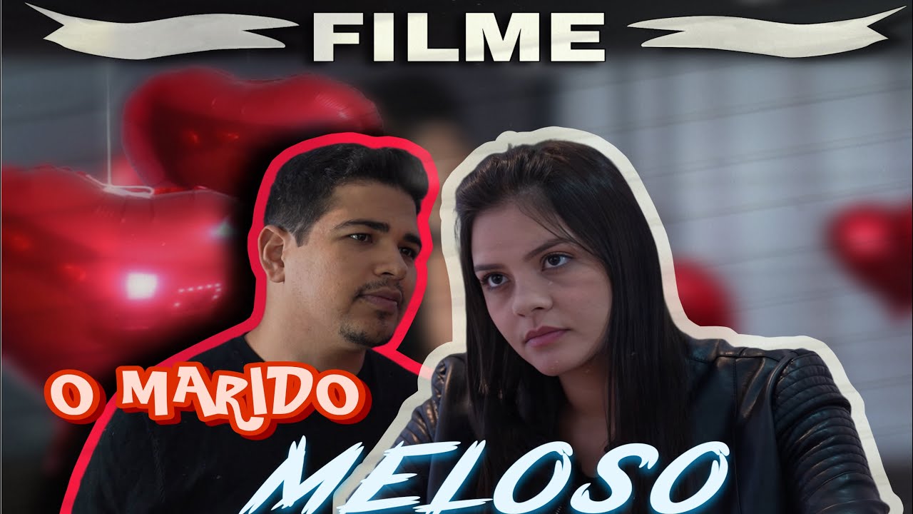 O MARIDO MELOSO- FILME COMPLETO