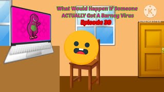 [KB] Emoji And Friends Remake | Episode 39 | What Would Happen If Someone ACTUALLY Got A BarneyVirus